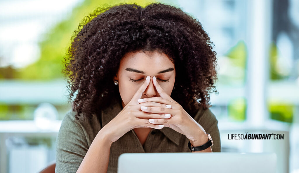 LSA - Work Stress - Life So Abundant® LifeSoAbundant.com