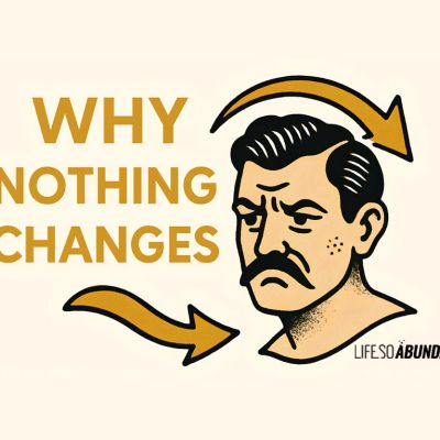 Life Isn’t Changing - A Despondent Looking Man - Life So Abundant®